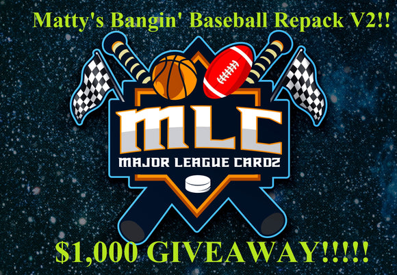 $1,000 GIVEAWAY!!! Matty's Bangin' Baseball Repack V2 - RT #3 - Major League Cardz